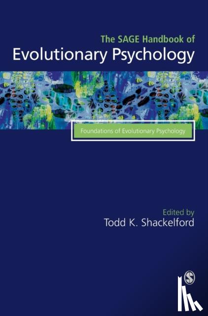 Shackelford - The SAGE Handbook of Evolutionary Psychology: Foundations of Evolutionary Psychology