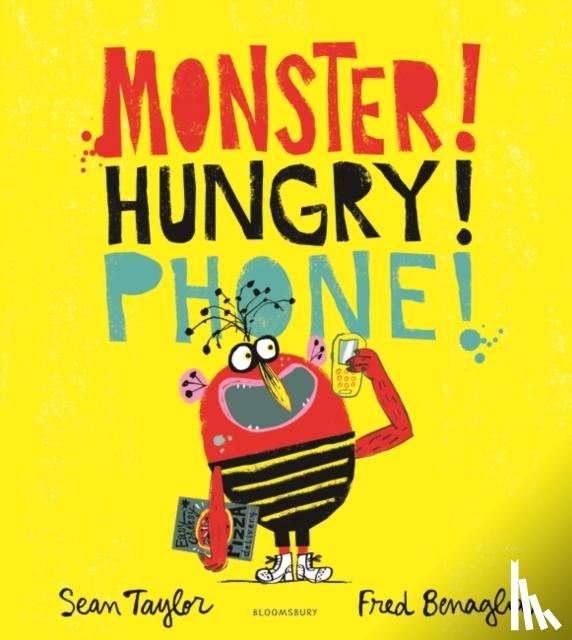 Taylor, Sean - MONSTER! HUNGRY! PHONE!