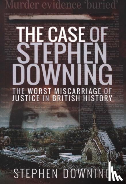 Downing, Stephen - The Case of Stephen Downing