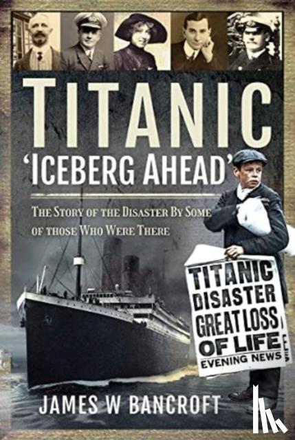 Bancroft, James W - Titanic: 'Iceberg Ahead'