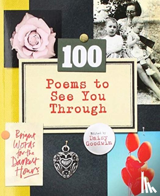 Goodwin, Daisy - 100 Poems To See You Through