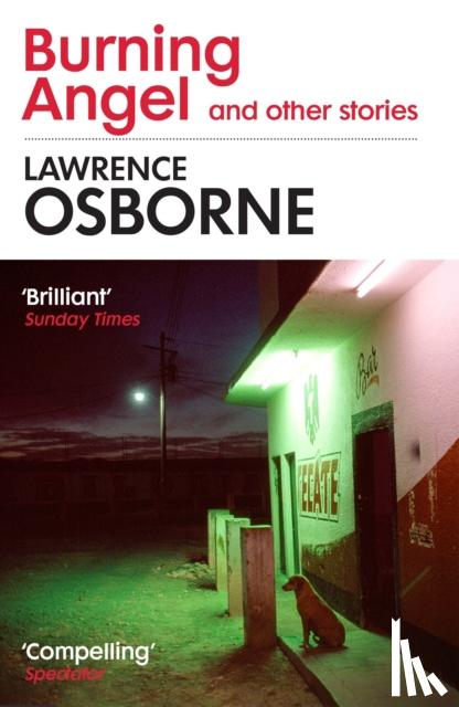 Osborne, Lawrence - Burning Angel and Other Stories