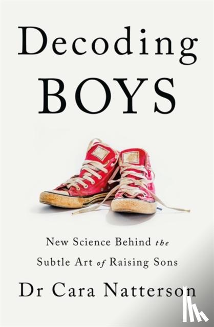 Natterson, Dr Cara - Decoding Boys