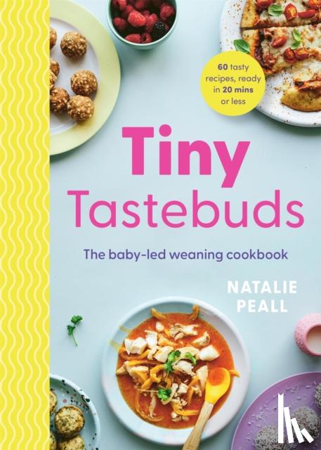 Peall, Natalie - Tiny Tastebuds