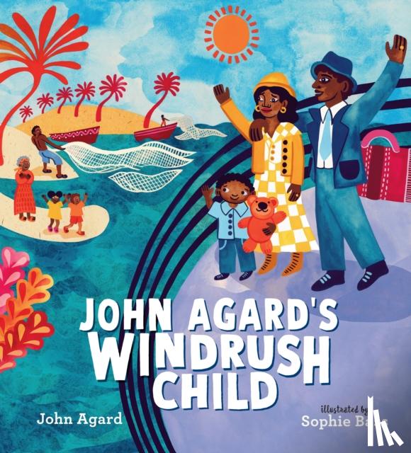 Agard, John - John Agard's Windrush Child