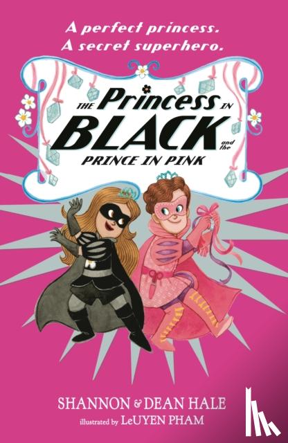 Hale, Shannon, Hale, Dean - The Princess in Black and the Prince in Pink