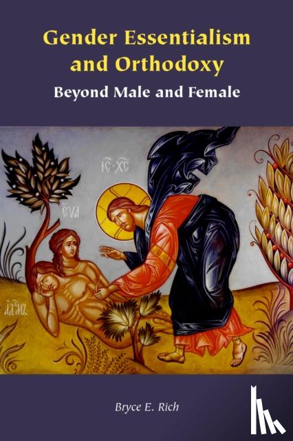 Rich, Bryce E. - Gender Essentialism and Orthodoxy