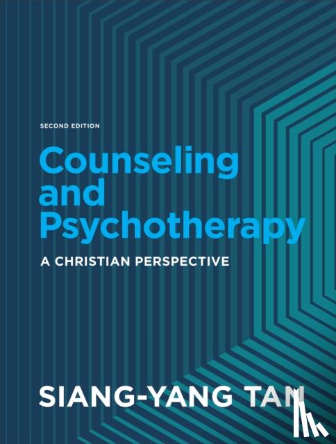 Tan, Siang-yang - Counseling and Psychotherapy - A Christian Perspective