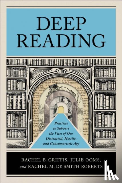 Griffis, Rachel B., Ooms, Julie, De Smith Roberts, Rachel M. - Deep Reading