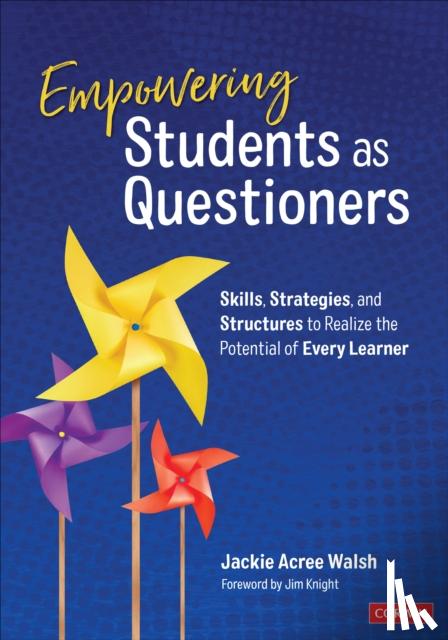 Walsh, Jackie A. - Empowering Students as Questioners