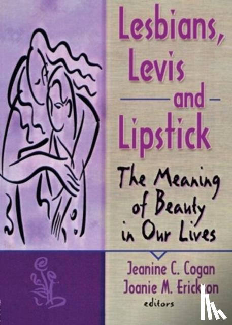 Erickson, Joanie, Cogan, Jeanine - Lesbians, Levis, and Lipstick