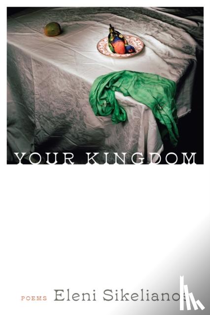 Sikelianos, Eleni - Your Kingdom