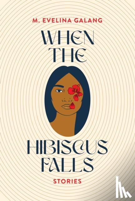 Galang, M. Evelina - When the Hibiscus Falls
