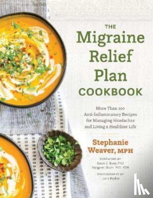 Weaver, Stephanie - The Migraine Relief Plan Cookbook