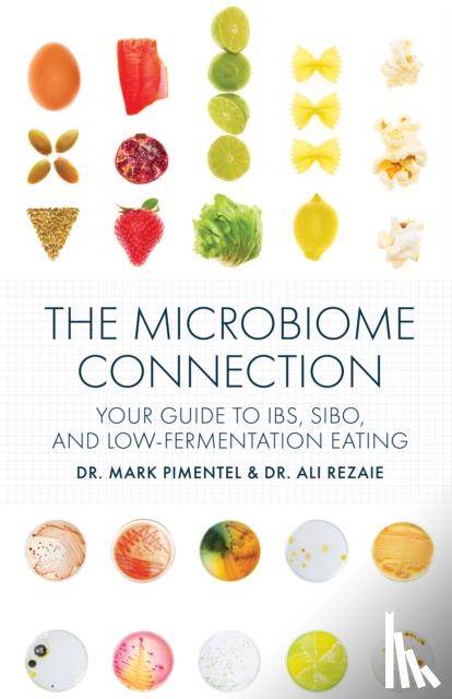 Pimentel, Dr. Mark, Rezaie, Dr. Ali - The Microbiome Connection
