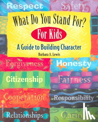 Lewis, Barbara A. - What Do You Stand For?