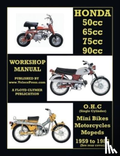 Clymer, Floyd - HONDA 50cc, 65cc, 70cc & 90cc OHC SINGLES 1959-1983 ALL MODELS WORKSHOP MANUAL