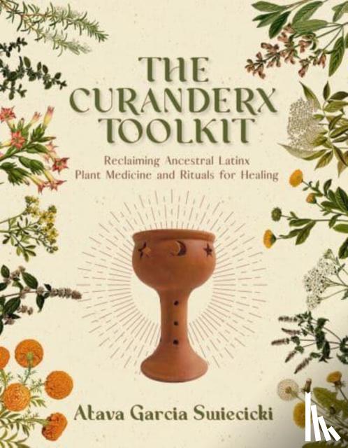 Swiecicki, Atava Garcia - The Curanderx Toolkit