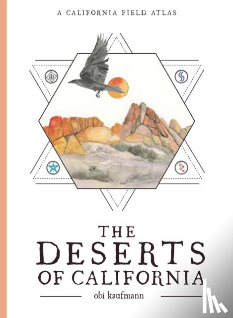 Kaufmann, Obi - The Deserts of California
