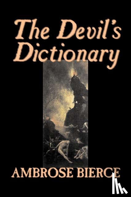 Bierce, Ambrose - The Devil's Dictionary