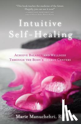 Marie Manuchehri - Intuitive Self-Healing