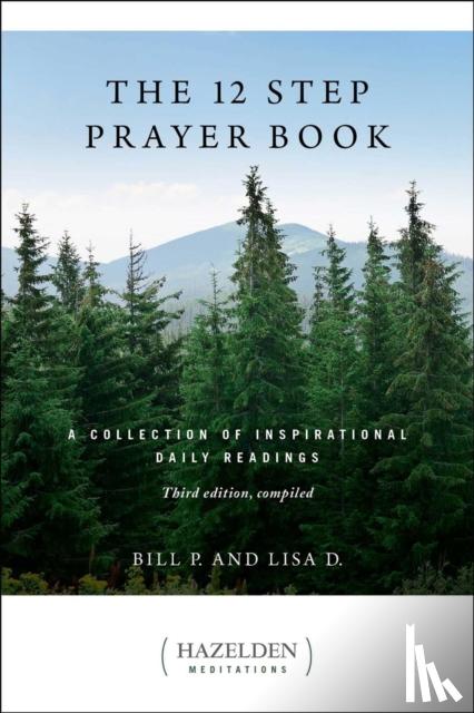 P., Bill, D., Lisa - The 12 Step Prayer Book