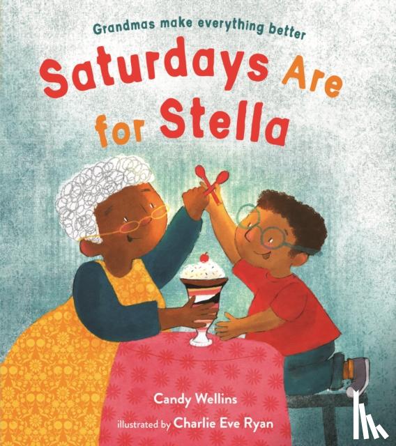 Wellins, Candy - Saturdays Are For Stella