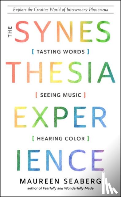 Seaberg, Maureen - The Synesthesia Experience