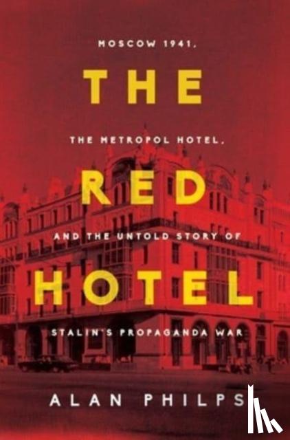 Philps, Alan - The Red Hotel