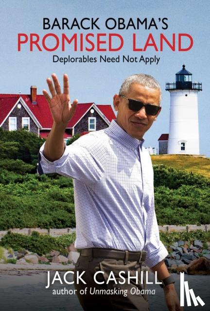 Cashill, Jack - Barack Obama's Promised Land