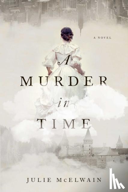 McElwain, Julie - A Murder in Time