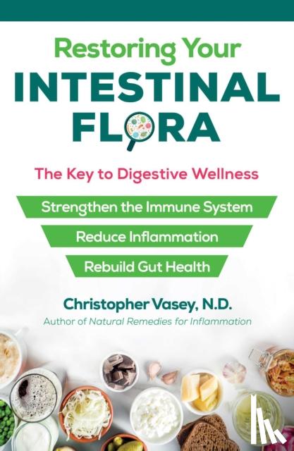 Vasey, Christopher - Restoring Your Intestinal Flora