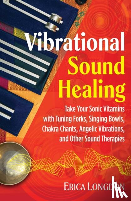 Longdon, Erica - Vibrational Sound Healing