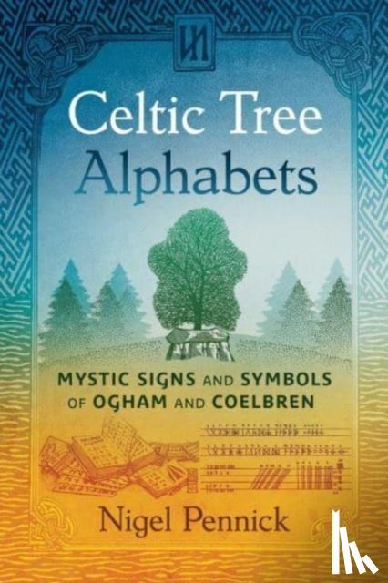 Pennick, Nigel - Celtic Tree Alphabets