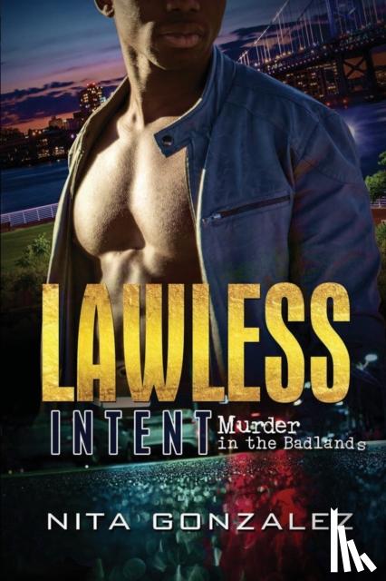 Gonzalez, Nita - Lawless Intent