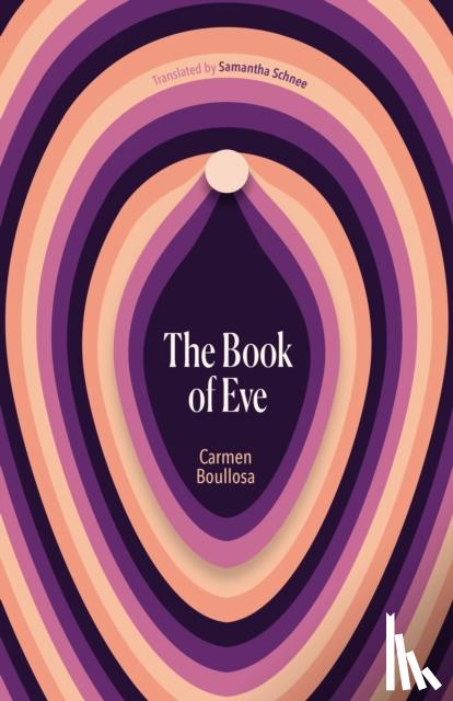 Boullosa, Carmen - The Book of Eve