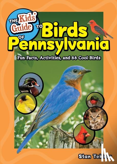 Tekiela, Stan - The Kids' Guide to Birds of Pennsylvania