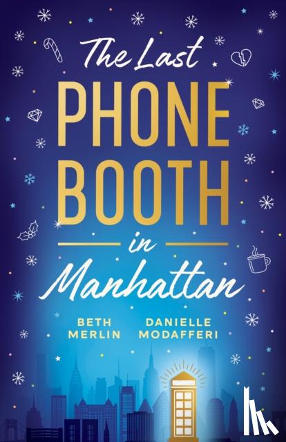 Merlin, Beth, Modafferi, Danielle - The Last Phone Booth in Manhattan