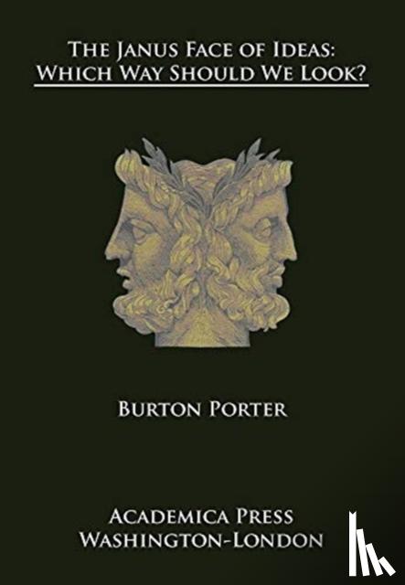 Porter, Burton - The Janus Face of Ideas