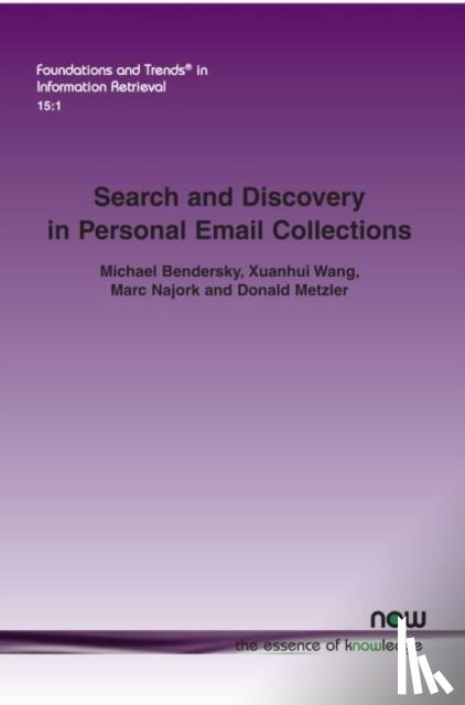 Bendersky, Michael, Wang, Xuanhui, Najork, Marc, Metzler, Donald - Search and Discovery in Personal Email Collections