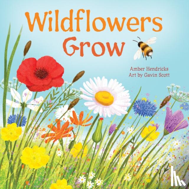 Hendricks, Amber - Wildflowers Grow