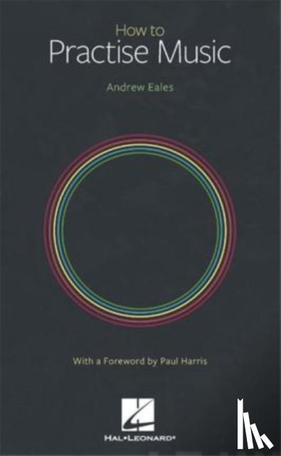  - How to Practise Music