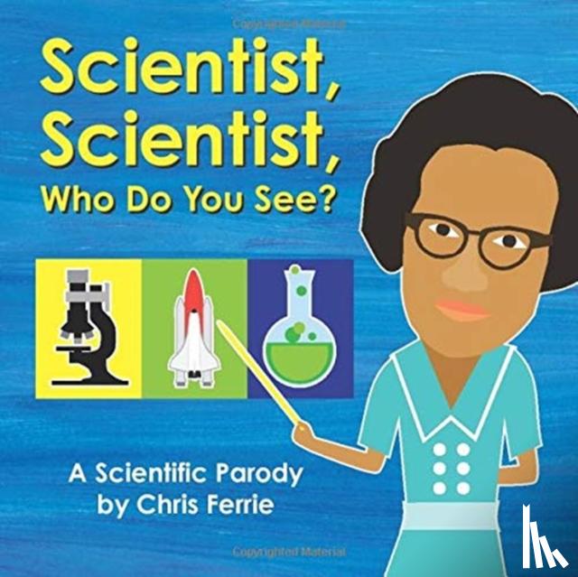 Ferrie, Chris - Scientist, Scientist, Who Do You See?