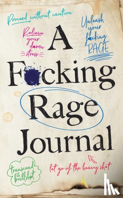 Michaels, Olive - A F*cking Rage Journal