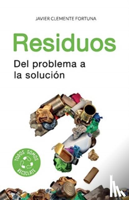 Clemente Fortuna, Javier - Residuos