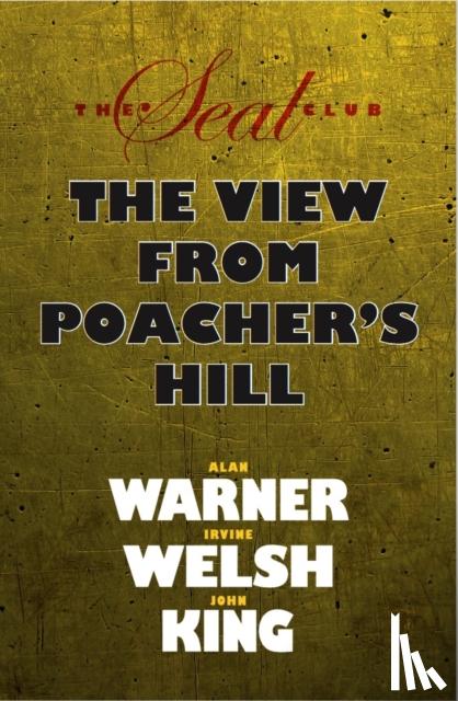 Warner, Alan, Welsh, Irvine, King, John - Seal Club 2: The View From Poacher's Hill