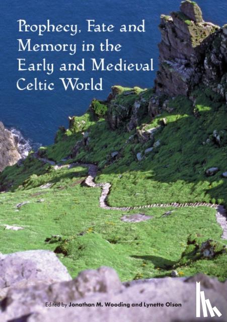  - Prophecy, Fate and Memory in the Early Medieval Celtic World