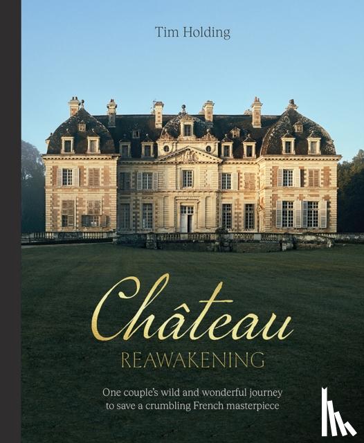 Holding, Tim - Chateau Reawakening