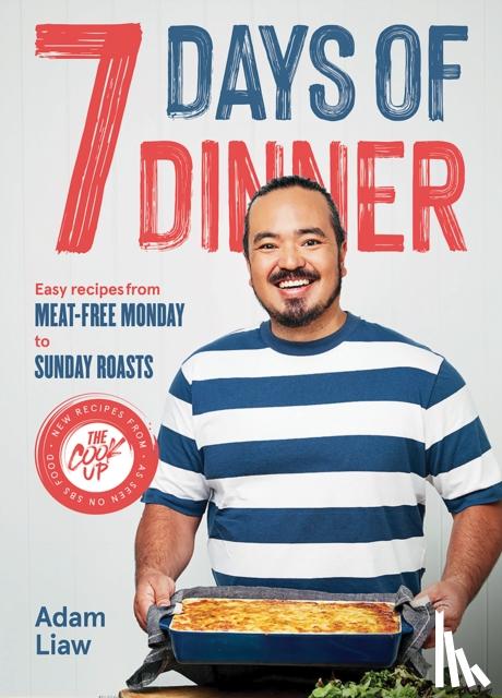 Liaw, Adam - 7 Days Of Dinner