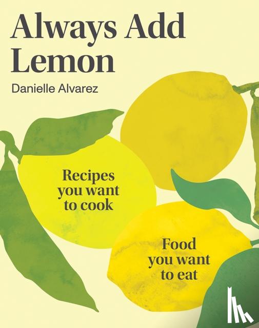 Alvarez, Danielle - Always Add Lemon